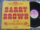KILLER ROOTS LP; ROCKTONE INTERNATIONAL PRESENTS BARRY BROWN; I'M STILL WAITING
