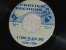 RARE SOUL 45 PREVIEW #1245 RODD KEITH A Thing Called Love / Don't You Tempt Me