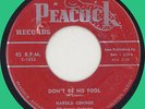 HAROLD CONNER Don't Be No Fool / Your Magic Kiss 45rpm Peacock 1955