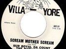 WILD SNOTTY GARAGE 45 -  SCREAM MOTHER SCREAM - SUR ROYAL DA COUNT - HEAR