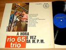 RIO 65 TRIO a hora e vez da M.P.M. BRAZIL RARE LP orig  MONO bossa