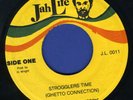 1070 GHETTO CONNECTION-STROGGLERS TIME-JAH LIFE-REGGAE 45 7
