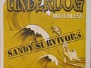 UNDERDOG SANDY SURVIVORS VINYL /33 LOCKIN OUT RIVAL MOB JUDGE TITLE FIGHT MENTAL