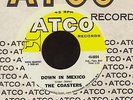 THE COASTERS 45 Down In Mexico ATCO 6164 store stock nm-
