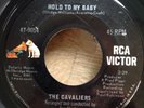 THE CAVALIERS northern soul 45 Hold To My Baby/Dance Little Girl   RCA