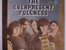 EVERPRESENT FULLNESS: The Everpresent Fullness: First Album LP rare Rock & Pop