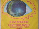 GLASS MENAGERIE Do my thing myself (LISTEN)RARE 7