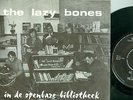 THE LAZY BONES ( DUTCH 1966 UPTEMPO FREAKBEAT) BIG BOSS MAN ( 7