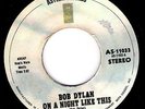 BOB DYLAN SCARCE PHILIPPINE 45 ON A NIGHT LIKE THIS / YOU ANGEL YOU PLANET WAVES