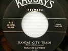 FRANKIE LOWERY & The GOLDEN ROCKETS 45 Kansas City Train R&B Rocker #SP 59