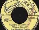 THE RIGHTEOUS FLAMES - SLAVING IN BABYLON - 1st JA Press RARE REGGAE 7