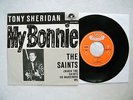 7' TONY SHERIDAN & BEATLES - MY BONNIE (GERMAN INTRO) / THE SAINTS, IN MINT (-)