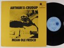 ARTHUR BIG BOY CRUDUP Mean Ole Frisco BLUE HORIZON LP uk press