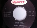 Northern Soul 45 - Felice Taylor - I Can Feel Your Love/Good Luck - Kent LISTEN
