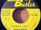 Reggae 45 PRINCE BUSTER Johnny Cool PRINCE BUSTER Records Vg+