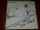 G.G. ALLIN LIVE FAST DIE FAST  ORIGINAL PRESS BLACK AND BLUE RECORDS RARE NM