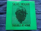 silas hogan trouble at home MINT excello 8019 1971