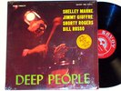 SHELLEY MANNE, JIMMY GIUFFRE, SHORTY ROGERS: DEEP PEOPLE savoy LP / MONO RVG NM