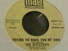 The Rotations -Trying To Make You My Own+Rare Northern Soul Promo 45 Mala