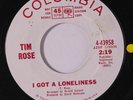 TIM ROSE: I Got A Loneliness / I'm Gonna Be Strong 45 (dj, faint wol, tag resid