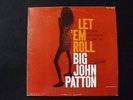 Big John Patton... Let 'Em Roll...Blue Note BLP 4239...NYC VnGldr VG+
