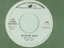 The Three Degrees 45 CONTACT / NO NO NOT AGAIN   VG++  soul northern
