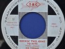 KID THOMAS 45 Rockin This Joint To-Nite TRC 1012  ORIGINAL 1957 Rockabilly