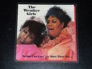 PICTURE DISC -THE WEATHER GIRLS - NO ONE CAN LOVE YOU MORE THAN ME  - 1985
