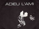 FRANCOIS DE ROUBAIX ADIEU L'AMI FRENCH OST 45 PS 7