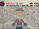 MAC-KAC AND HIS FRENCH ROCK & ROLL superbe LP pressage  USA ATlantic disque Mint