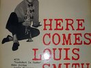 LOUIS SMITH   HERE COMES    BLUE NOTE  BLP 1584    MONO   NO 
