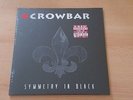 Crowbar - Symmetry In Black-RED VINYL 180g LP + CD--100 Made - Sealed