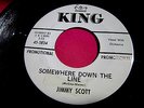JIMMY SCOTT - Somewhere Down The Line - clean Promo 45 rpm - King 5834