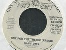 DAVY DMX- ONE FOR THE TREBLE (FRESH) **RARE PROMO 7