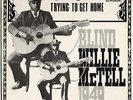 BLIND WILLIE McTELL TRYING TO GET HOME 1969 US 11-TRACK LP BIOGRAPH BLP-12008