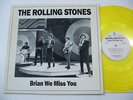 ROLLING STONES - BRIAN WE MISS YOU (RARE LP/COLOR VINYL)