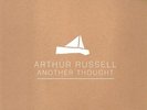 ARTHUR RUSSELL Another Thought 2x LP NEW VINYL Arc Light repress Mikel Rouse Don