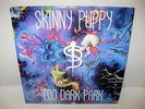 SKINNY PUPPY too dark park LP autographed NO COA capitol records 1990 Ogre cEvin