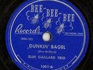 R&B 78-Slim Gaillard Trio on Bee Bee Bee 1001-Dunkin' Bagel/Chili & Beans LISTEN