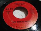 THE ATTRACTIONS TIME GOES BY SO SLOWLY/BURN UP SOME ROAD DE-TO 1,(G+) Soul 45