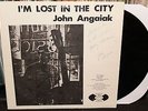 John Angaiak, I'm Lost In The City native Yupik Eskimo language ssw private folk