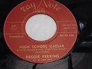 REGGIE PERKINS - HIGH SCHOOL CAESAR/ DATE BAIT BABY - RARE ROCKABILLY - HEAR