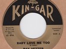 RARE ROCKABILLY TEEN Ray Vetter and The Versatiles – Baby love me too KIN-GAR