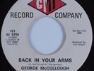 Northern /Deep Soul 45 GEORGE MCCULLOUGH Back In Your Arms GMI HEAR