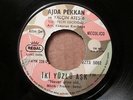 AJDA PEKKAN - Iki Yuzlu Ask / Erkekleri Taniyin     REGAL 5062 (TURKEY) 45rpm