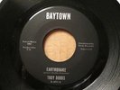 TROY DODDS - Earthquake / Trying To Find My Baby      BAYTOWN 4001 - 45rpm