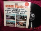CEMENT ROASTERS LP BS 96132 STEREO HOT ROD SOUNDS FROM DRAG STRIP EXC VG++