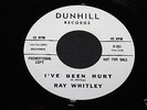 Ray Whitley Ive Been Hurt b/w There Is One Boy 45 On Dunhill Records His Rarest