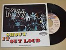 KISS- Shout it out loud  - Italy  Single 7 inch 45s