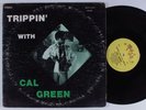 CAL GREEN Trippin With MUTT & JEFF LP private funk jazz